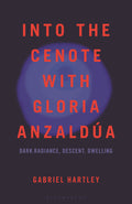 Into the Cenote with Gloria Anzaldúa