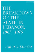 Breakdown of the State in Lebanon, 1967–1976