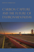 Carbon Capture and the Future of Environmentalism