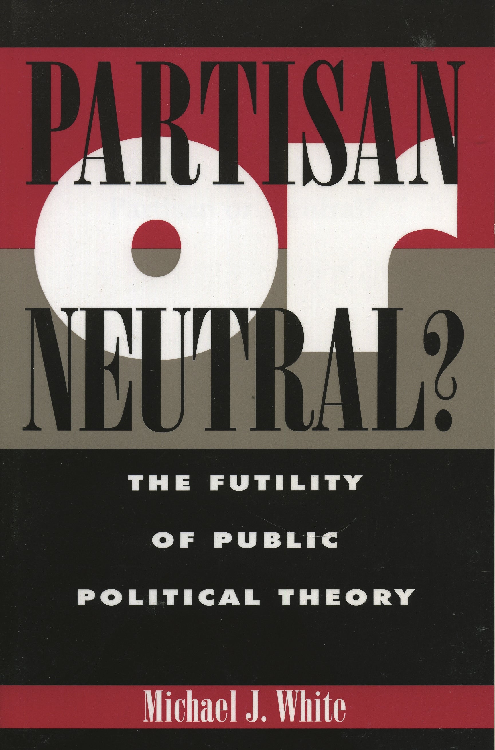 Partisan or Neutral?