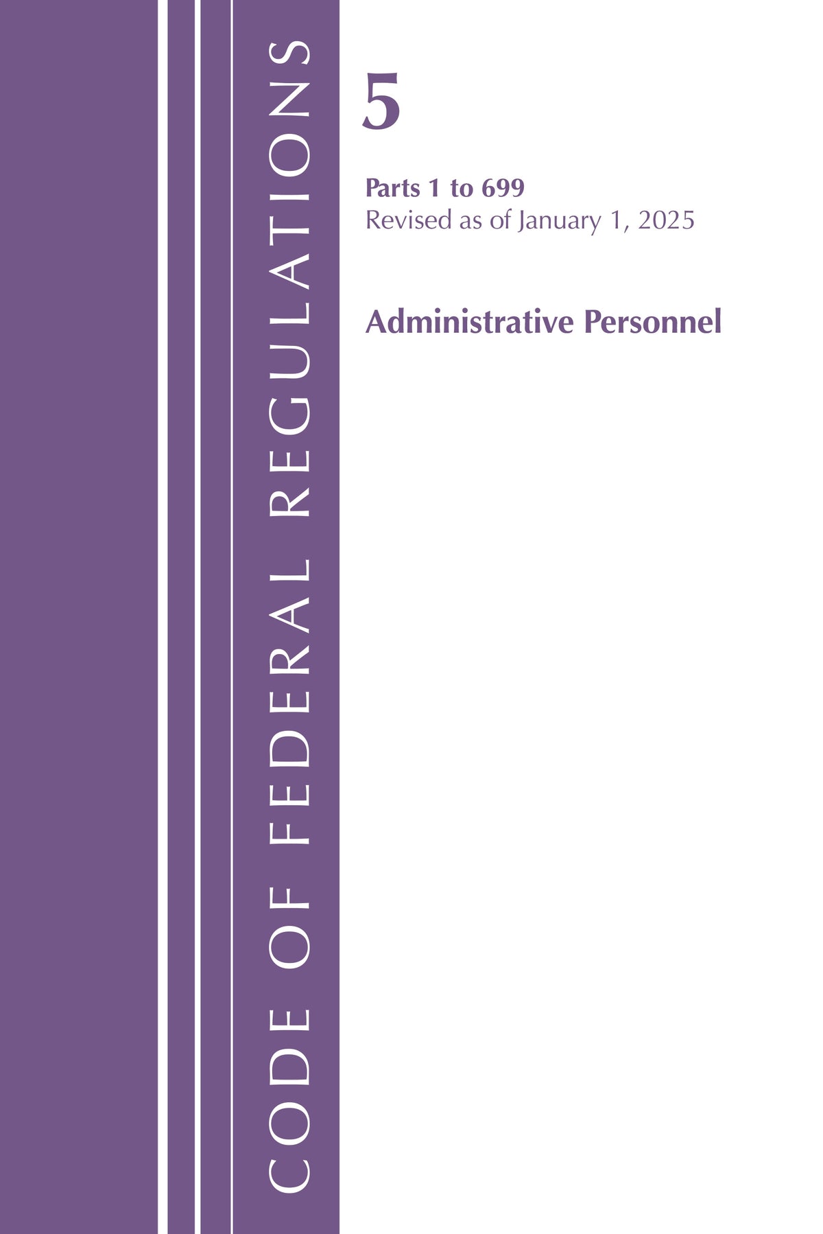 Code of Federal Regulations, Title 05 Administrative Personnel 1-699, January 1, 2025