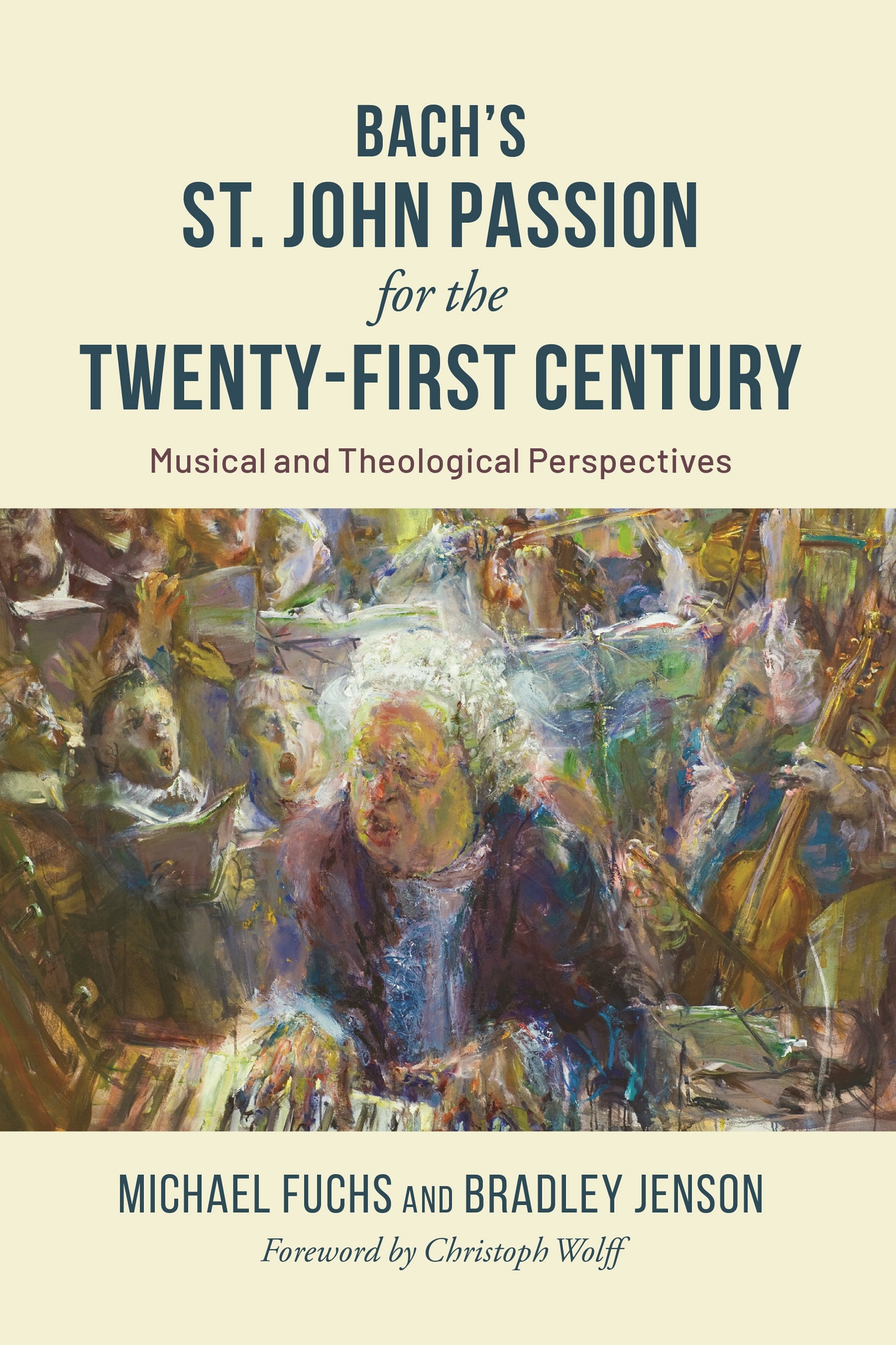 Bach's St. John Passion for the Twenty-First Century