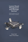 Luxury Brand Management and Heritage Revival