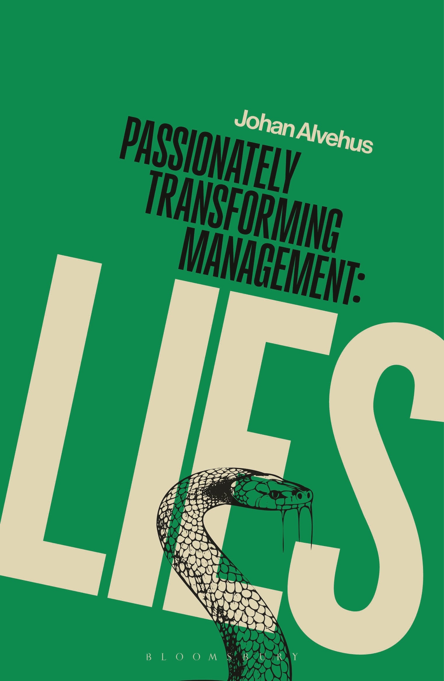 Passionately Transforming Management with Lies