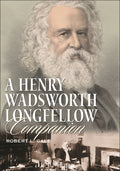 Henry Wadsworth Longfellow Companion