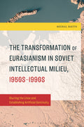 Transformation of Eurasianism in Soviet Intellectual Milieu, 1950s–1990s