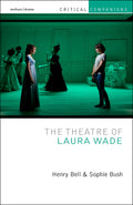 Theatre of Laura Wade