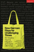 New German Plays for Challenging Times