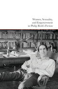 Women, Sexuality, and Empowerment in Philip Roth’s Fiction