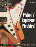 Flying V, Explorer, Firebird