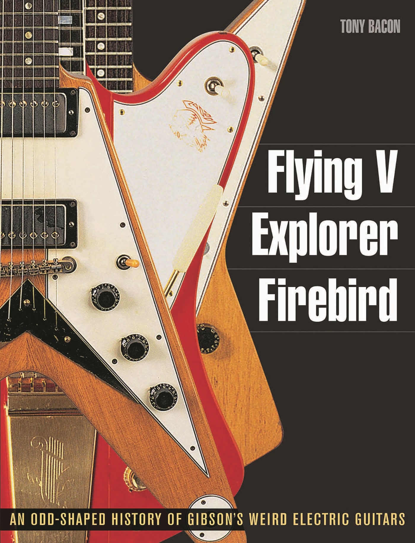Flying V, Explorer, Firebird