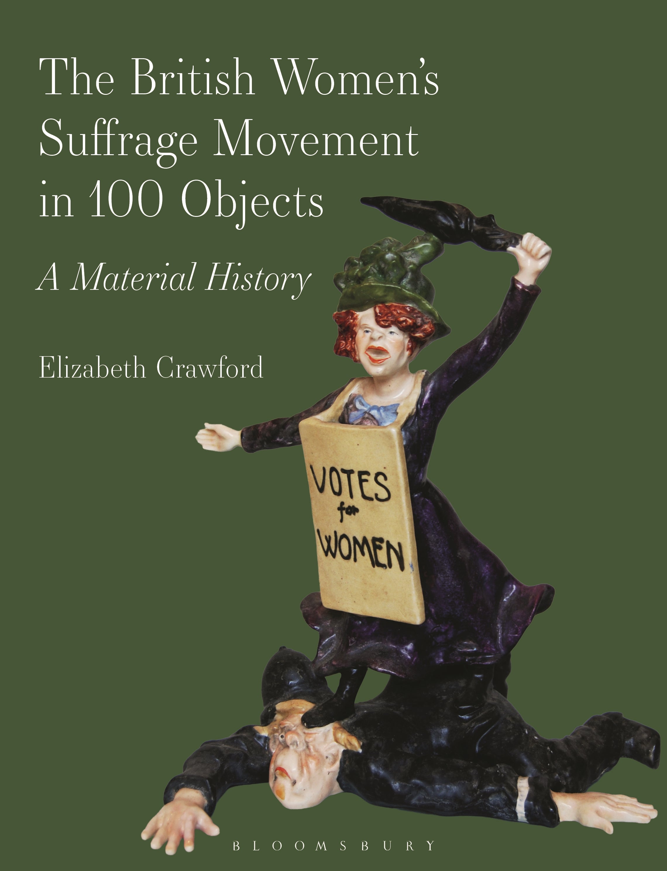 British Women’s Suffrage Movement in 100 Objects
