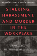 Stalking, Harassment, and Murder in the Workplace