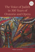 Voice of Judith in 300 Years of Oratorio and Opera