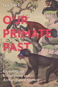 Our Primate Past