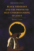 Black Theology and the Profound Self-Understanding of Jesus