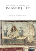Cultural History of Food in Antiquity