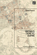 Britain’s Genetic Empire