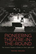 Pioneering Theatre-in-the-Round