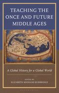 Teaching the Once and Future Middle Ages