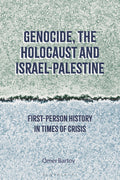 Genocide, the Holocaust and Israel-Palestine