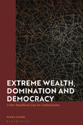 Extreme Wealth, Domination and Democracy