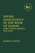 Divine Masculinity in the Book of Samuel
