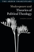 Shakespeare and Theories of Political Theology
