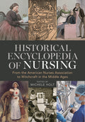 Historical Encyclopedia of Nursing