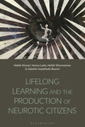 Lifelong Learning and the Production of Neurotic Citizens