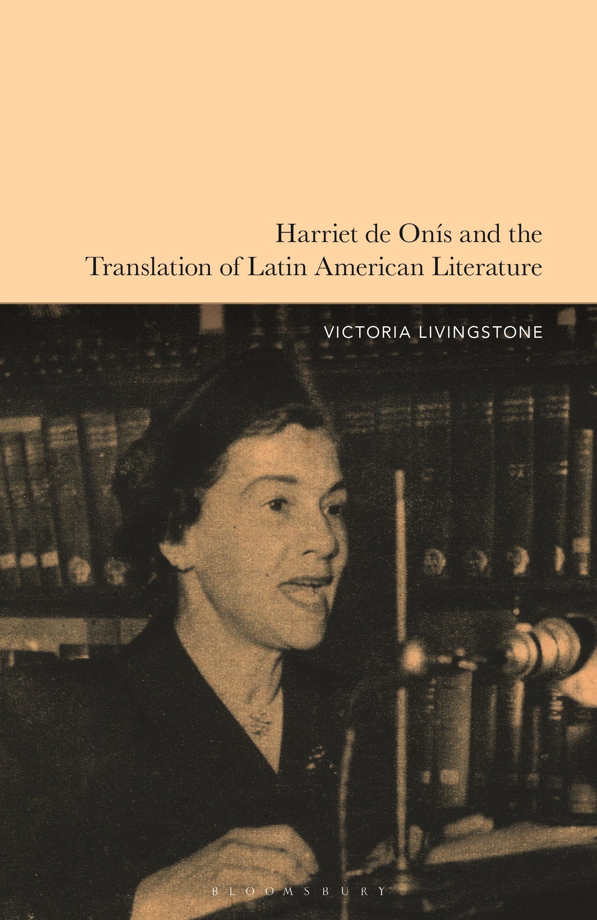 Harriet de Onís and the Translation of Latin American Literature
