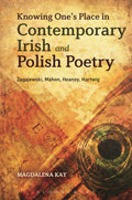Knowing One's Place in Contemporary Irish and Polish Poetry