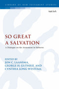 So Great A Salvation