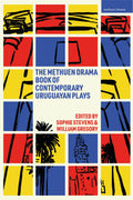 Methuen Drama Book of Contemporary Uruguayan Plays