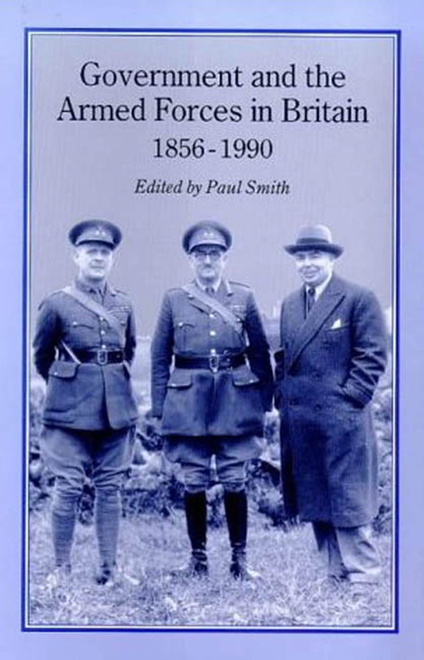 GOVERNMENT & ARMED FORCES IN BRITAIN, 1856-1990