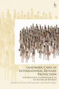 Landmark Cases in International Refugee Protection